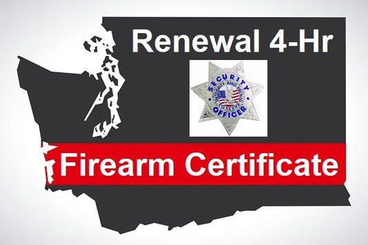PS: WA State Firearm Certificate Renewal 4hr