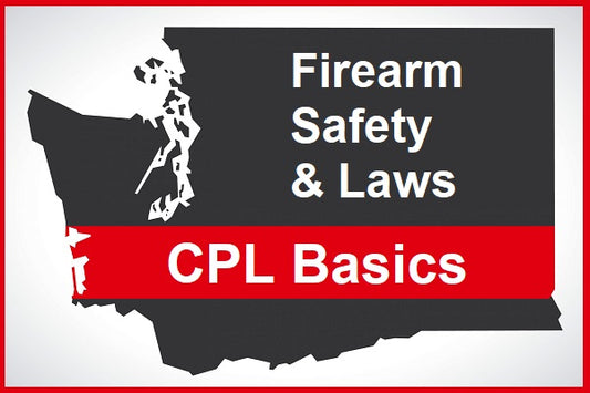 WA State: CPL Basics: Laws & Safety